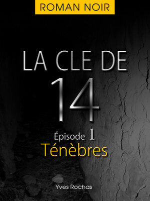 cover image of La clé de 14--Épisode 1--Ténèbres